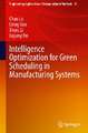 Intelligence Optimization for Green Scheduling in Manufacturing Systems