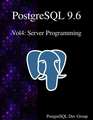 PostgreSQL 9.6 Vol4: Server Programming