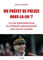 UN PREFET DE POLICE HORS-LA-LOI ?