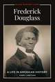 Frederick Douglass: A Life in American History