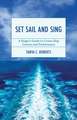 Set Sail and Sing: A Singer’s Guide to Cruise Ship Careers and Performance