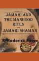 Jamari and the Manhood Rites Parts 1 and 2