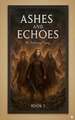 Ashes And Echoes