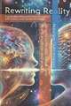 Rewriting Reality