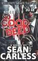 NO GOOD DEED