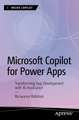 Microsoft Copilot for Power Apps: Transforming App Development with AI Assistance