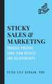 Sticky Sales and Marketing