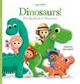 Dinosaurs! the Big Book of Dinosaurs