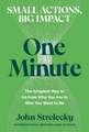 One Minute: The Simplest Way to Go from Who You Are to Who You Want to Be