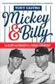 Mickey & Billy: The Glory and Tragedy of a Yankee Friendship