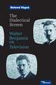 The Dialectical Screen: Walter Benjamin on Television