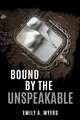 Bound by the Unspeakable