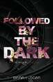 Followed by the Dark (Discreet Cover)