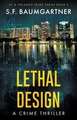 Lethal Design
