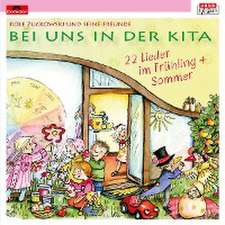 Bei uns in der Kita - 22 Lieder Frühling & Sommer