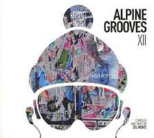 Various: Alpine Grooves 12 (Kristallhütte)