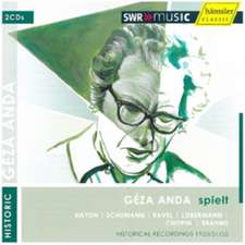 Geza Anda Spielt Solo Recitals