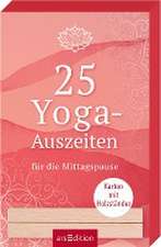 25 Yoga-Auszeiten für die Mittagspause