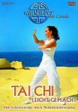 Wellness. Tai Chi - leicht gemacht