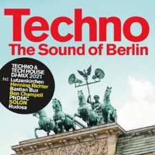 Techno-The Sound Of Berlin 2021