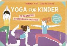 Yoga für Kinder. 30 Bildkarten mit anschaulichen Erklärungen