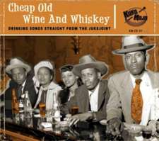 Cheap Old Wine And Whiskey