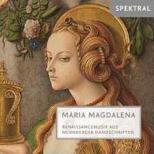 Maria Magdalena-Renaissancemusik aus Nürnberg