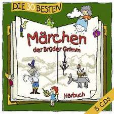 Die 30 besten Märchen der Brüder Grimm