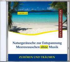 Naturgeräusche zur Entspannung - Meeresrauschen ohne Musik