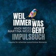 Weil immer was geht - Impulsbuch