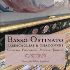 Basso Ostinato-Passacaglias & Chaconnes