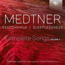 Medtner:Sleeplessness,Complete Songs Vol.2