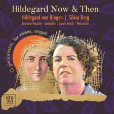 Hildegard Now & Then