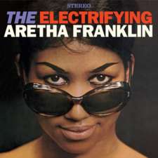 Electrifying Aretha Franklin