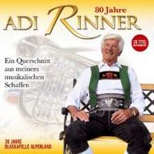 80 Jahre Adi Rinner-ein musikal.Querschnitt