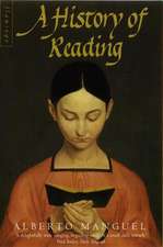 Manguel, A: History of Reading