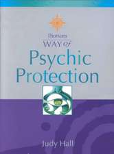 Hall, J: Thorsons Way of Psychic Protection