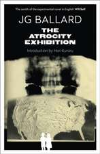 Ballard, J: Atrocity Exhibition