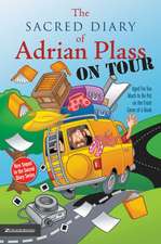 The Sacred Diary of Adrian Plass, on Tour: Aged Far Too Much to Be Put on the Front Cover of a Book