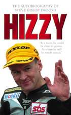 Hizzy: The Autobiography of Steve Hislop 1962-2003