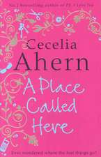 Ahern, C: Place Called Here