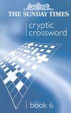 The Sunday Times Cryptic Crossword Book 6