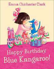 Chichester Clark, E: Happy Birthday, Blue Kangaroo!