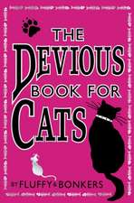 Fluffy: The Devious Book for Cats