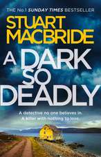 MacBride, S: Dark So Deadly