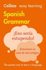 Collins Easy Learning Spanish - Easy Learning Spanish Grammar