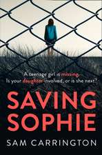 Carrington, S: Saving Sophie