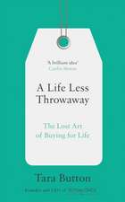 Button, T: A Life Less Throwaway