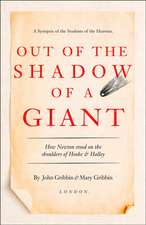 Gribbin, J: Out of the Shadow of a Giant