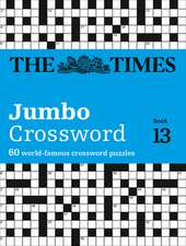 The Times Jumbo Crossword Book 13: 60 World-Famous Crossword Puzzles